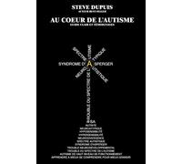 Au cœur de l'autisme: Guide clair et témoignages