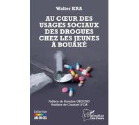 Au cœur des usages sociaux des drogues chez les jeunes à Bouaké (Harmattan Côte-d'Ivoire)