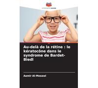 Au-delà de la rétine: le kératocône dans le syndrome de Bardet-Biedl