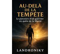 Au-delà de la tempête: Le parcours d'un guerrier en quête de la liberté