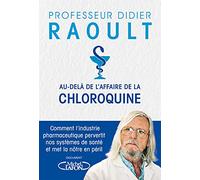 Au-delà de l'affaire de la chloroquine: Comment l'industrie pharmaceutique pervertit nos systèmes de santé et met la nôtre en péril...
