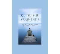Au-delà de mon histoire: Qui suis-je vraiment? (Esprit et Racines : Reconstruire, Respirer, Renaître)