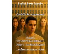 Au-delà des apparences - Tome 2: Un nouveau regard - Partie 1: Les liens du passé