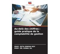 Au-delà des chiffres: guide pratique de la comptabilité de gestion