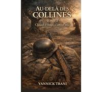 Au delà des collines Tome 2 : Quand le temps n'attend plus