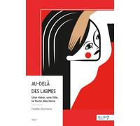 Au-Delà des Larmes: Une mère, une fille, la force des liens