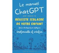 Au-delà des Notes : Le manuel ChatGPT pour assurer la réussite scolaire de votre enfant