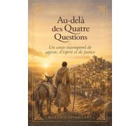Au-delà des Quatre Questions: Un conte intemporel de sagesse, d'esprit et de justice.