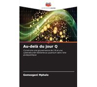 Au-delà du jour Q: Construire une gouvernance de l'IA et une cybersécurité résiliente au quantum dans l'ère postquantique