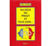 Au-dela du prout et plus loin... - Doru Ciucescu, Editie in limba franceza