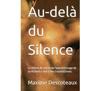 Au-delà du Silence: Le thème du viol et de l'apprentissage de la résilience face à des traumatismes.