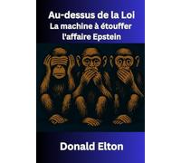 Au-dessus de la Loi: La machine à étouffer l'affaire Epstein