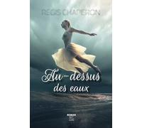 Au-dessus des eaux (Romance et émotions)