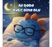Au Dodo avec Dino Blu (Les Histoires de Dino)