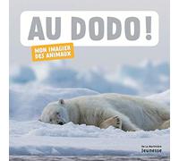 Au dodo!: Mon imagier des animaux