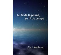 Au fil de la plume, au fil du temps