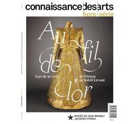 AU FIL DE L'OR: L'ART DE SE VETIR DE L'ORIENT AU SOLEIL-LEVANT