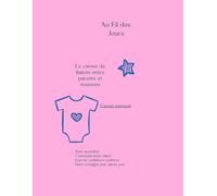 Au fil des jours: Carnet de Liaison Parents - Nounous