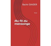 Au fil du mensonge: Roman