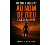 AU NOM DE DIEU: l'île de la mort