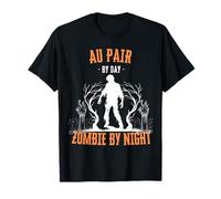 Au Pair by Day Zombie by Night Funny Halloween Creepy Nanny T-Shirt