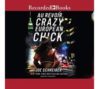 Au Revoir, Crazy European Chick (The Perry & Gobi Series)