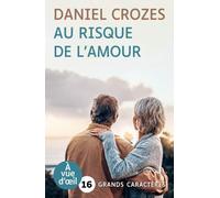 AU RISQUE DE L'AMOUR: Grands caractères, édition accessible pour les malvoyants