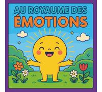 Au Royaume des Émotions: Livre de coloriage pour enfants