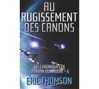 Au Rugissement des Canons (Les chroniques de Siobhan Dunmoore)