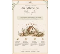 Au rythme de mon cycle: Un carnet pour se reconnecter à son rythme