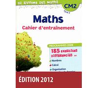 Au Rythme des maths CM2 2012 Cahier d'exercices: Cahier d'entraînement, programmes 2008