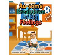 Au-some Breakdown of Big Feelings: 2 (Asa's Au-some Journey)