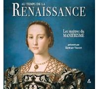 Au temps de la renaissance, les maitres du manièrisme