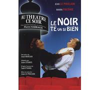 Au Théâtre Ce Soir - Le Noir Te Va Si Bien (Émission N° 220 De La Collection)