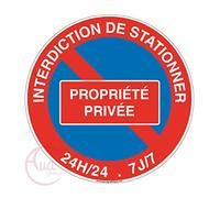 Aua Signaletique - Panneau Interdiction de Stationner Propriété Privée 24H-24-7J sur 7 - Ø 230 Mm, Pvc 1. 5 mm
