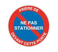 AUA SIGNALETIQUE - Panneau Prière de ne pas Stationner Devant Cette Porte - Ø 230 mm, Vinyl Adhésif