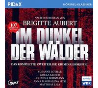Aubert,Brigitte - Im Dunkel der Wälder / Das komplette 2-teilige Kriminalhörspiel von Brigitte Aubert (Pidax Hörspiel-Klassiker)