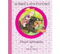 Aubree’s Adventures: Aubree and her friendly Rottweiler, Raven, go on a forest adventure together (Amazing Adventures with Austin and Aubree)