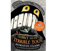 Aubrey and the Terrible Yoot by Horatio Clare (2015-09-17)