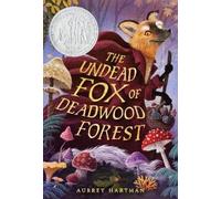 Aubrey Hartman The Undead Fox of Deadwood Forest (Hardback)