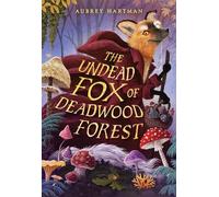 The Undead Fox of Deadwood Forest