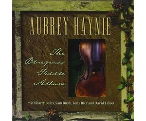 Aubrey Haynie - The Bluegrass Fiddle Album