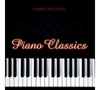 Aubrey Hilliard - Piano Classics