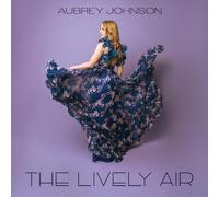 Aubrey Johnson - The Lively Air
