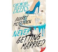 Aubrey McFadden Is Never Getting Married