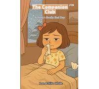 Aubrey’s Really Bad Day: The Companion Club #28: A Middle-Grade Christian Friendship Story about Bad Days, Faith, and Finding Peace (Ages 8-12)
