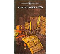 Aubrey's Brief Lives (The Penguin English Library)