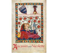 Aucassin and Nicolette: A Facing-Page Edition and Translation
