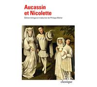 Aucassin et Nicolette: Chantefable du XIIIE siècle (Folio classique)