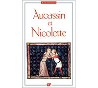 Aucassin et Nicolette (Littérature et civilisation): Éd. critique